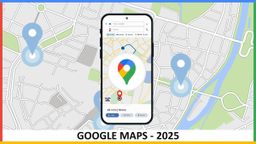 Google Maps en 2025