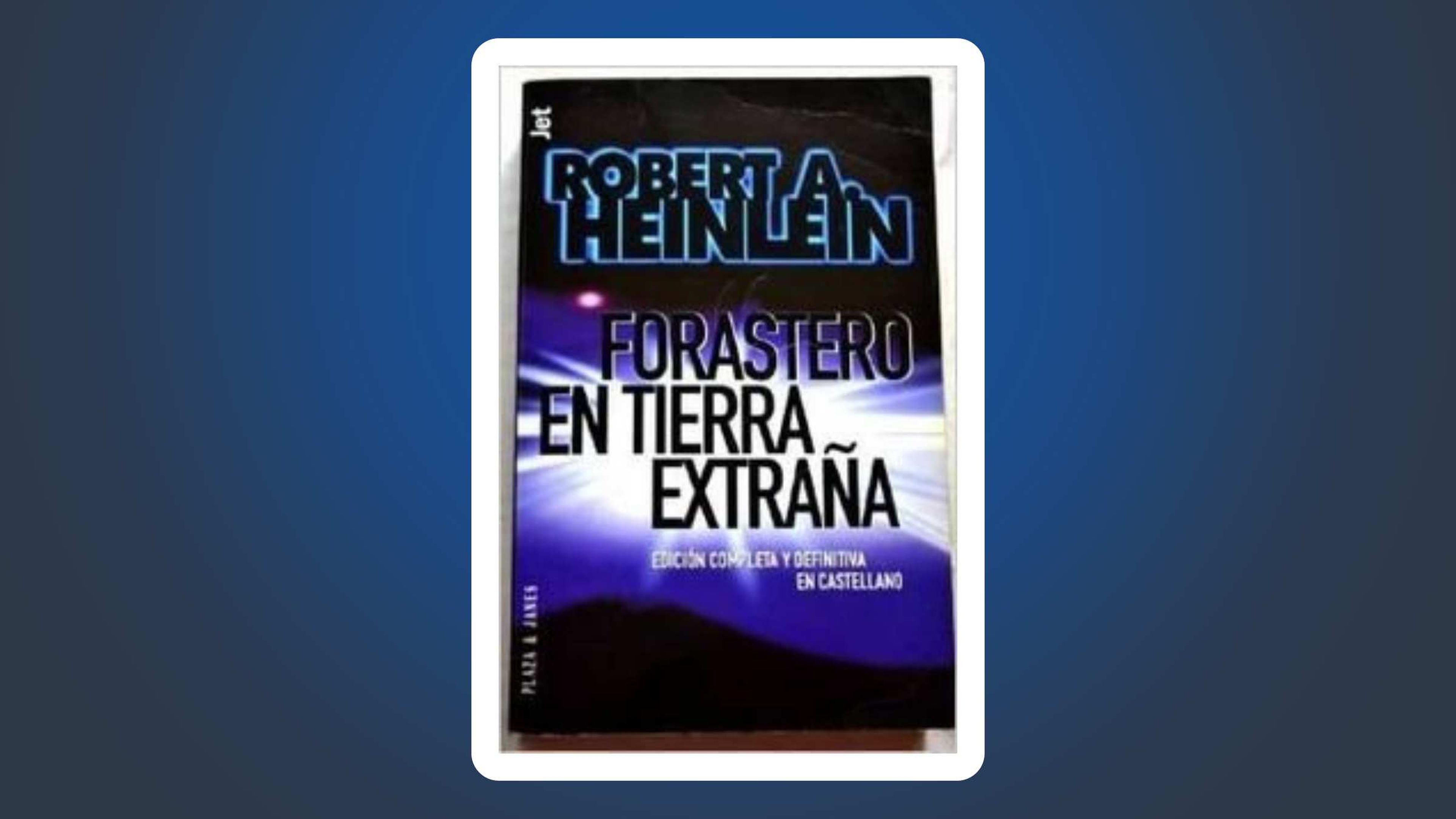 Forastero en tierra de Robert A. Heinlein